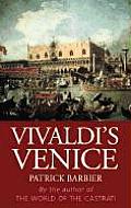 Vivaldi's Venice: Music and Celebration in the Baroque Era