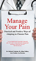 Manage Your Pain Practical & Positive Ways of Adapting to Chronic Pain