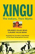 Xingu: The Indians, Their Myths