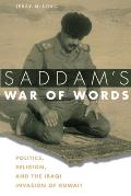 Saddam's War of Words: Politics, Religion, and the Iraqi Invasion of Kuwait