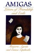 Amigas Letters Of Friendship & Exile