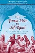 Female Voice in Sufi Ritual Devotional Practices of Pakistan & India