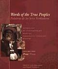 Words of the True Peoples/Palabras de Los Seres Verdaderos: Anthology of Contemporary Mexican Indigenous-Language Writers/Antolog?a de Escritores Actu