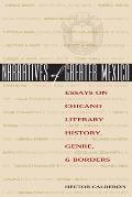 Narratives of Greater Mexico: Essays on Chicano Literary History, Genre, and Borders