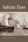 Sabine Pass: The Confederacy's Thermopylae