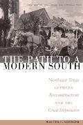 The Path to a Modern South: Northeast Texas Between Reconstruction and the Great Depression