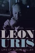 Leon Uris: Life of a Best Seller
