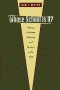 Whose School Is It?: Women, Children, Memory, and Practice in the City