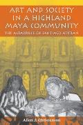 Art and Society in a Highland Maya Community: The Altarpiece of Santiago Atitl?n