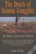 The Death of Ram?n Gonz?lez: The Modern Agricultural Dilemma