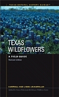 Texas Wildflowers A Field Guide Revised Edition