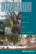 Invisible City: Poverty, Housing, and New Urbanism