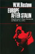 Europe after Stalin: Eisenhower's Three Decisions of March 11, 1953