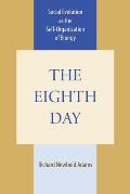The Eighth Day: Social Evolution as the Self-Organization of Energy