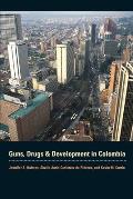 Guns, Drugs, and Development in Colombia