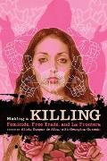 Making a Killing: Femicide, Free Trade, and La Frontera