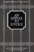 An Appeal to Justice: Litigated Reform of Texas Prisons