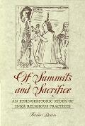 Of Summits and Sacrifice: An Ethnohistoric Study of Inka Religious Practices