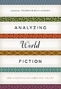 Analyzing World Fiction New Horizons in Narrative Theory