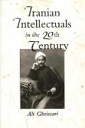 Iranian Intellectuals in the Twentieth Century