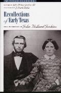 Recollections of Early Texas Memoirs of John Holland Jenkins