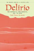 Delirio--The Fantastic, the Demonic, and the R?el: The Buried History of Nuevo Le?n