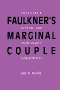 Faulkner's Marginal Couple: Invisible, Outlaw, and Unspeakable Communities