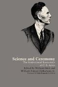 Science and Ceremony: The Institutional Economics of C. E. Ayres