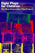 Eight Plays for Children The New Generation Play Project