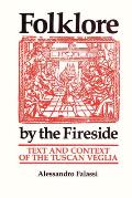 Folklore by the Fireside: Text and Context of the Tuscan Veglia