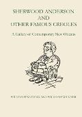 Sherwood Anderson and Other Famous Creoles: A Gallery of Contemporary New Orleans