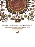 Heaven & Earth in Ancient Mexico Astronomy & Seasonal Cycles in the Codex Borgia