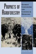 Prophets of Agroforestry: Guaran? Communities and Commercial Gathering