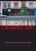 The Landscapes of 9/11: A Photographer's Journey