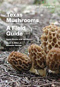 Texas Mushrooms A Field Guide