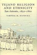Tejano Religion & Ethnicity San Antonio 1821 1860