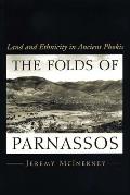 The Folds of Parnassos: Land and Ethnicity in Ancient Phokis