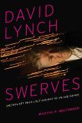 David Lynch Swerves: Uncertainty from Lost Highway to Inland Empire
