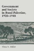 Government and Society in Rural Palestine, 1920-1948