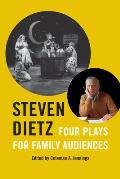 Steven Dietz: Four Plays for Family Audiences