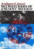 Skywatchers Of Ancient Mexico