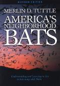 Americas Neighborhood Bats Revised Edition