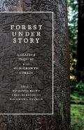 Forest Under Story Creative Inquiry in an Old Growth Forest