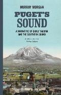 Puget's Sound: A Narrative of Early Tacoma and the Southern Sound