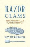 Razor Clams Buried Treasure of the Pacific Northwest