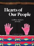 Hearts of Our People Native Women Artists