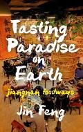 Tasting Paradise on Earth: Jiangnan Foodways