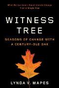 Witness Tree Seasons of Change with a Century Old Oak