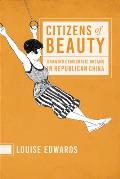 Citizens of Beauty Drawing Democratic Dreams in Republican China