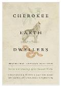 Cherokee Earth Dwellers Stories & Teachings of the Natural World